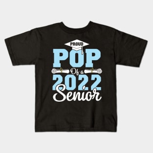 Proud Pop Of A 2022 Senior Graduate Happy Class Of School Kids T-Shirt